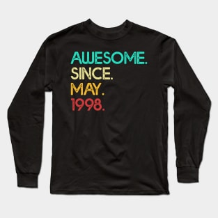 Awesome Since May 1998 Birthday For Women And Men Long Sleeve T-Shirt